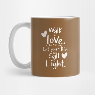 Walk in love | Christian Faith Design Mug